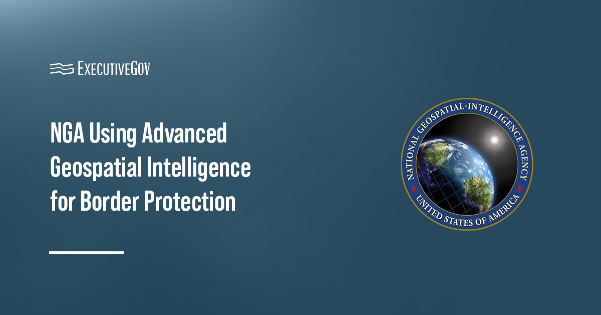 NGA seal. The NGA is working to enhance the DHS and DOD's border protection capabilities with advanced GEOINT technologies.