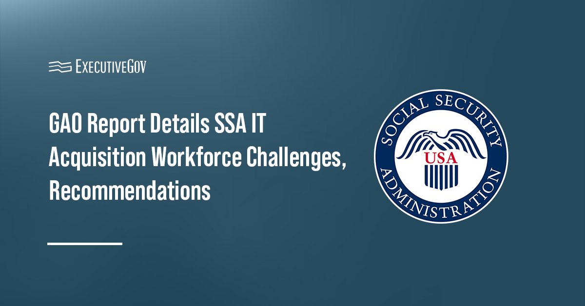 SSA seal. GAO has issued a report detailing the challenges of SSA's IT acquisition workforce challenges.