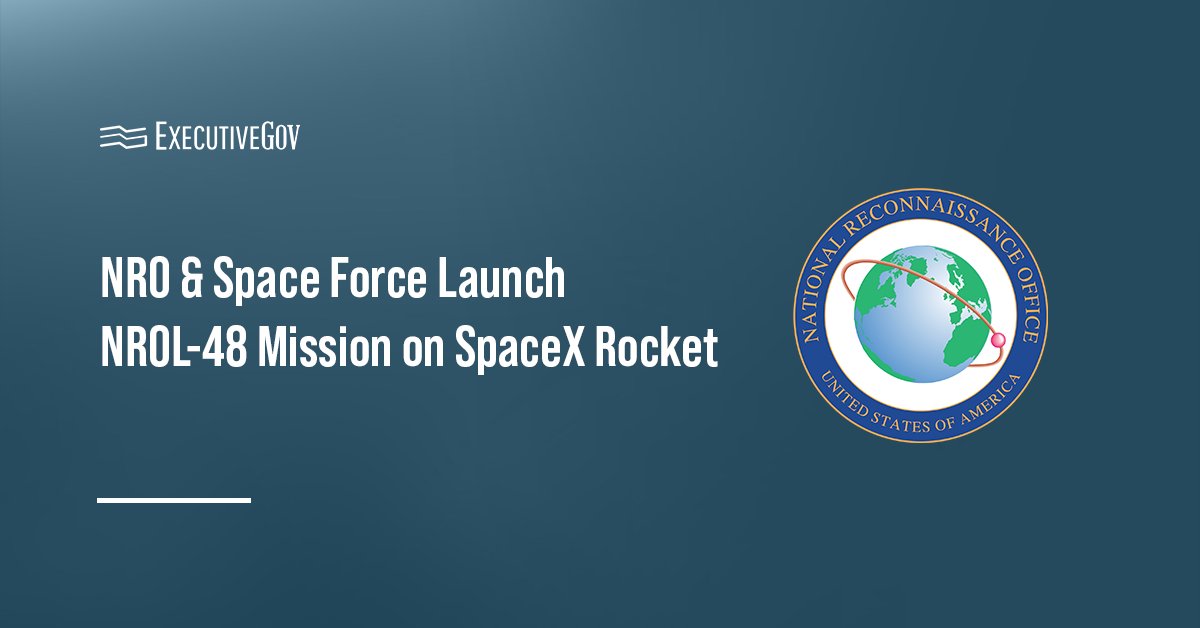 NRO seal. The National Reconnaissance Office, SpaceX and the U.S. Space Force have launched the NROL-48 mission.