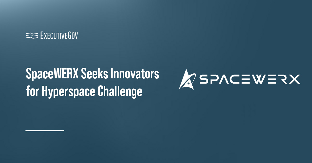 SpaceWERX Seeks Innovators for Hyperspace Challenge