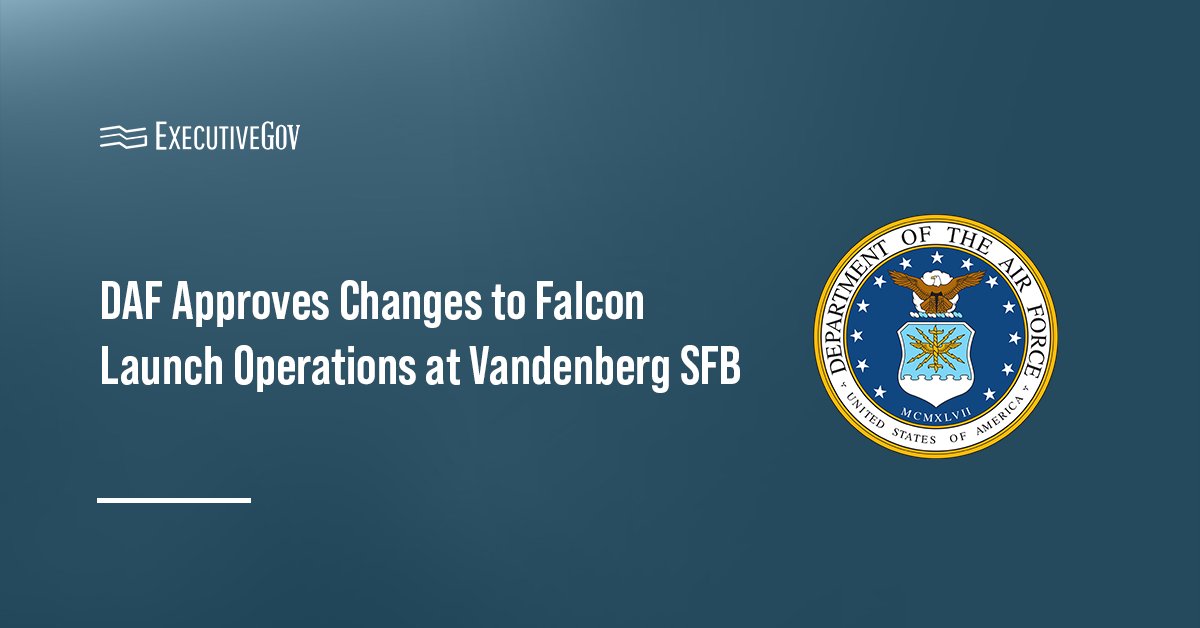 DAF seal. The Department of the Air Force approved changes to the Falcon launch program at the Vandenberg Space Force Base.