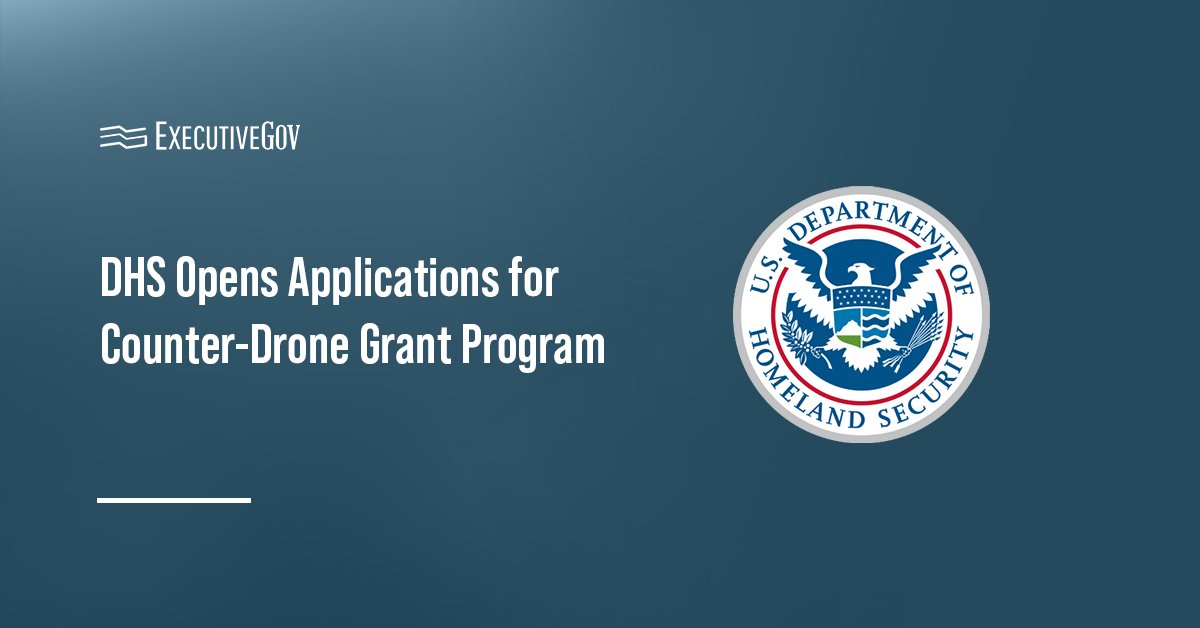 Homeland Security Department seal. DHS began accepting applications for its Counter-UAS Grant Program.
