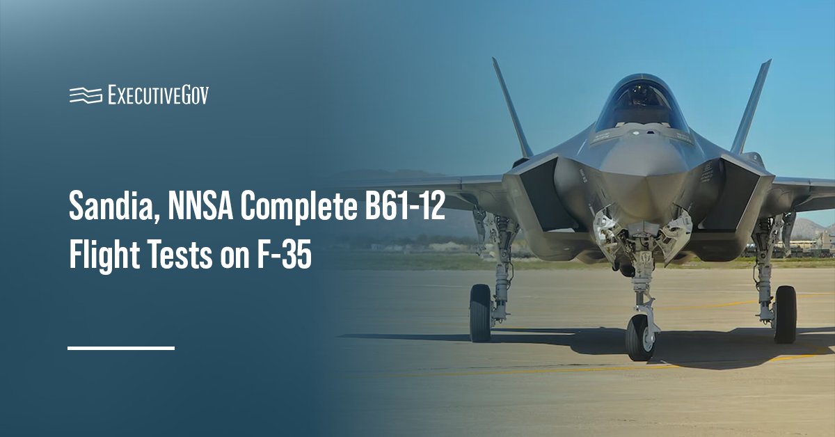 F-35A. Sandia and NNSA completed B61-12 flight tests on the F-35A.