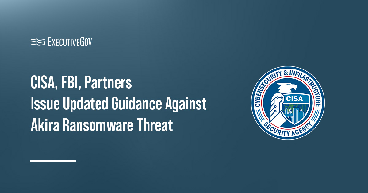 CISA logo. CISA, FBI and international partners have issued updated guidance against the Akira ransomware.