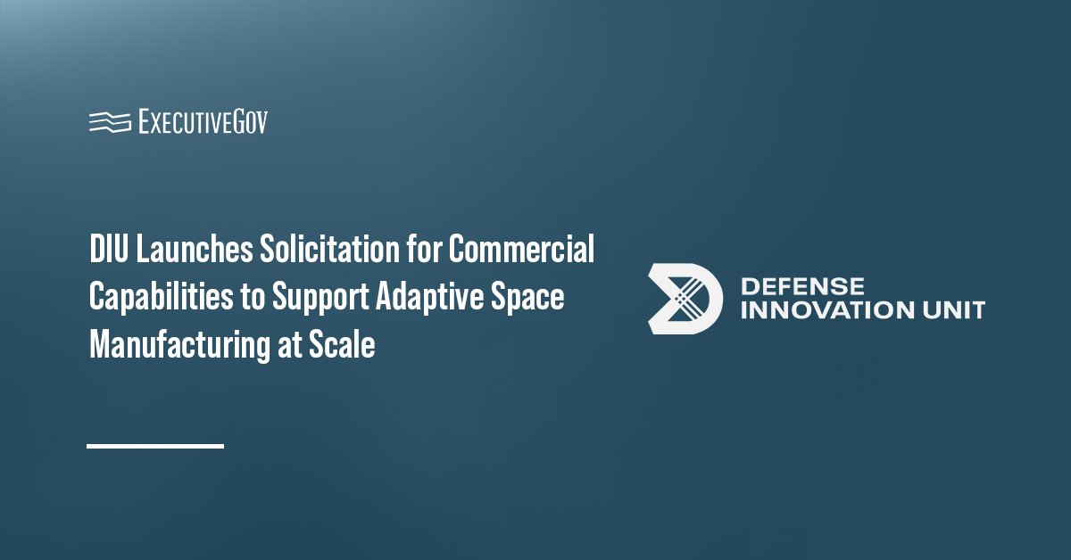 Defense Innovation Unit's official deal. DIU published a new commercial solutions opening for space system manufacturing.