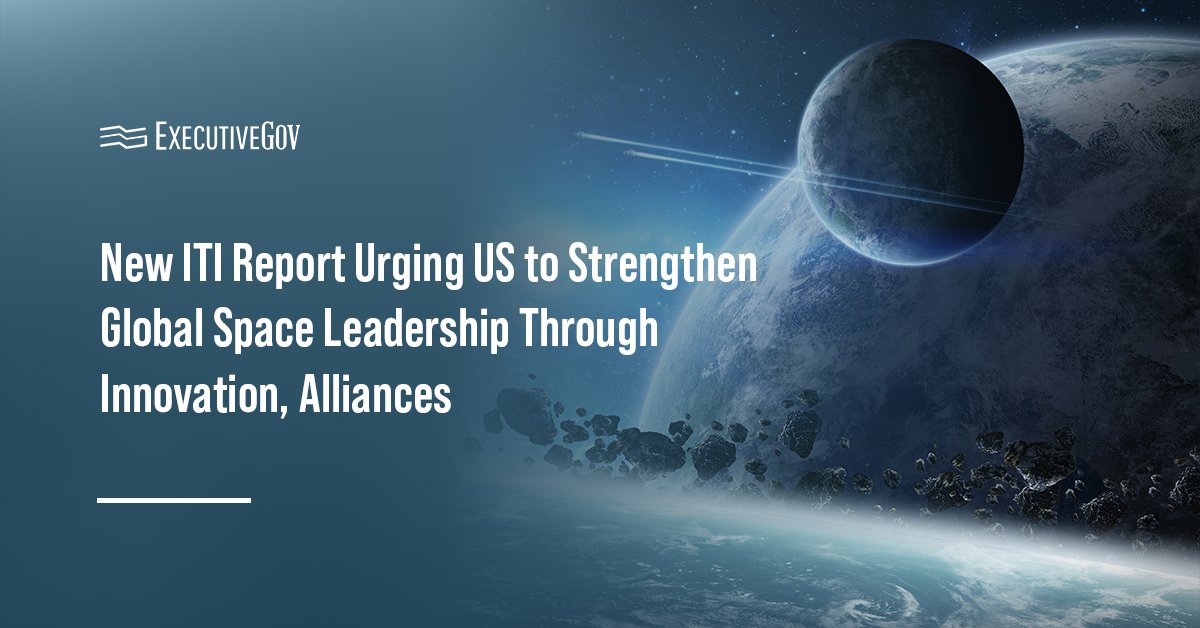 iti-report-us-space-leadership-competitiveness Earth as seen from space. The ITI’s Space Enterprise Council published a report on U.S. global competitiveness in space