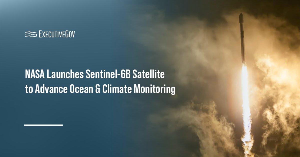 Sentinel-6B Launch. NASA launched the Sentinel-6B satellite aboard a SpaceX Falcon 9 rocket from Vandenberg Space Force Base.