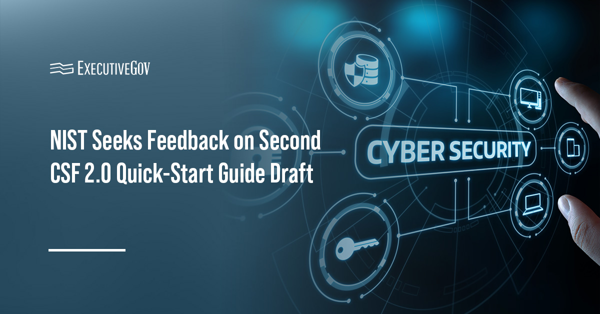 nist-csf-quick-start-guide-draft-comment Cybersecurity. NIST will accept public comments on the second CSF 2.0 quick-start guide until Jan. 7.