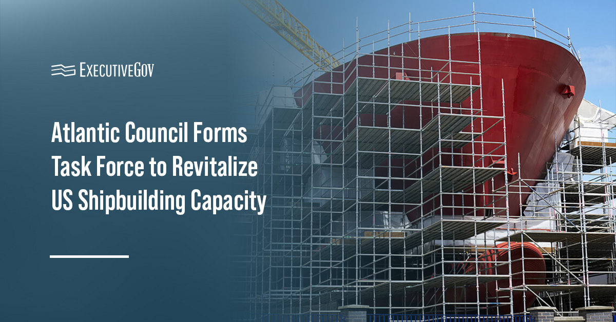 atlantic-council-jhuapl-us-shipbuilding-task-force Shipbuilding. The Atlantic Council formed the Revitalizing US Shipbuilding Task Force