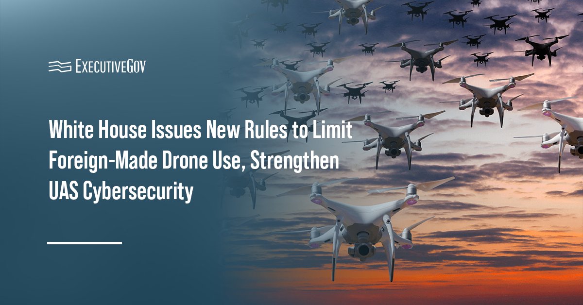 omb-cybersecurity-foreign-uas-guidance Drones. The OMB memo warns that foreign-made drones pose potential threats to federal networks and mission data.