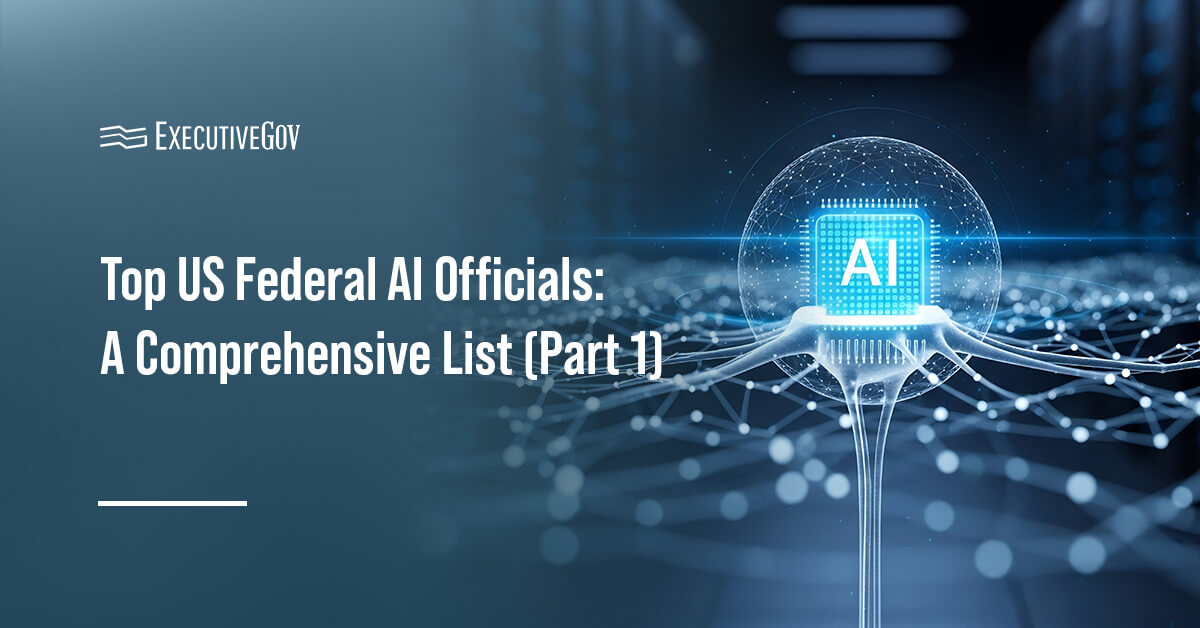 AI. This is our first in a series of our comprehensive listing of chief AI officers in the federal government