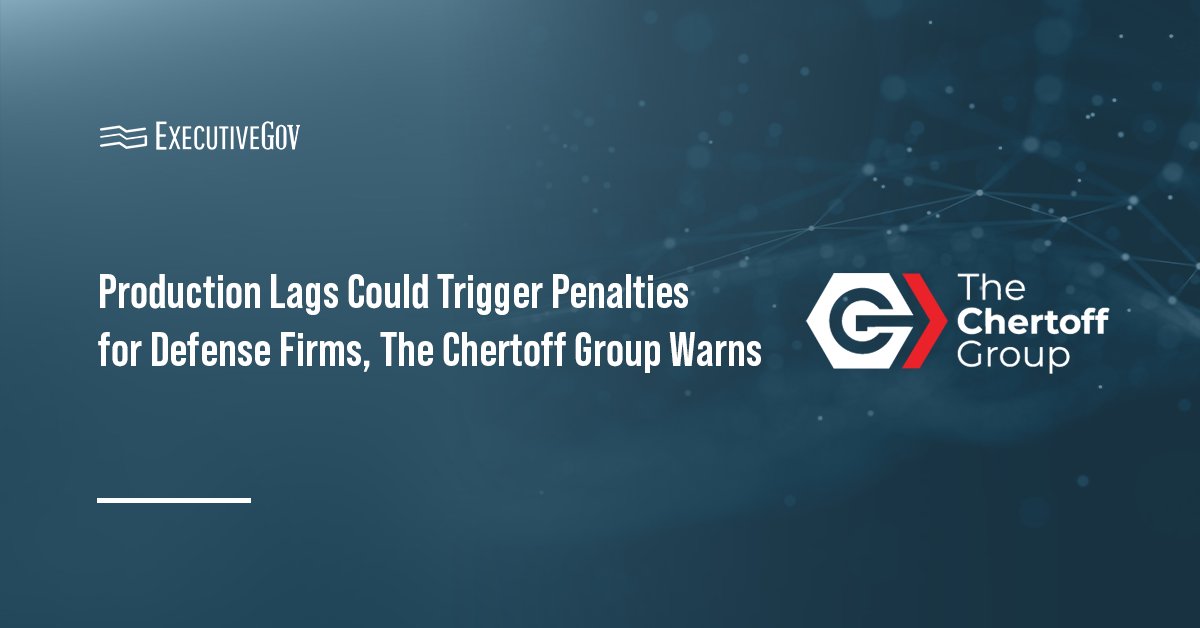 The Chertoff Group logo. Company executives said defense contractors must prioritize production capacity and delivery speed.