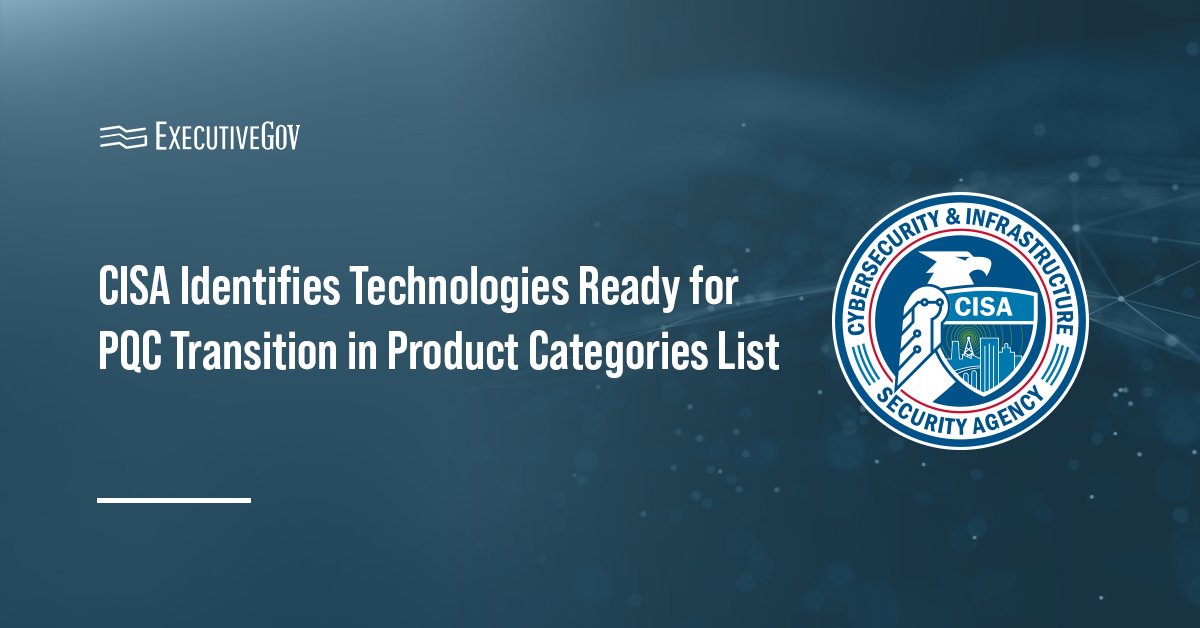 Cybersecurity and Infrastructure Security Agency logo. CISA posted a new resource to guide PQC adoption