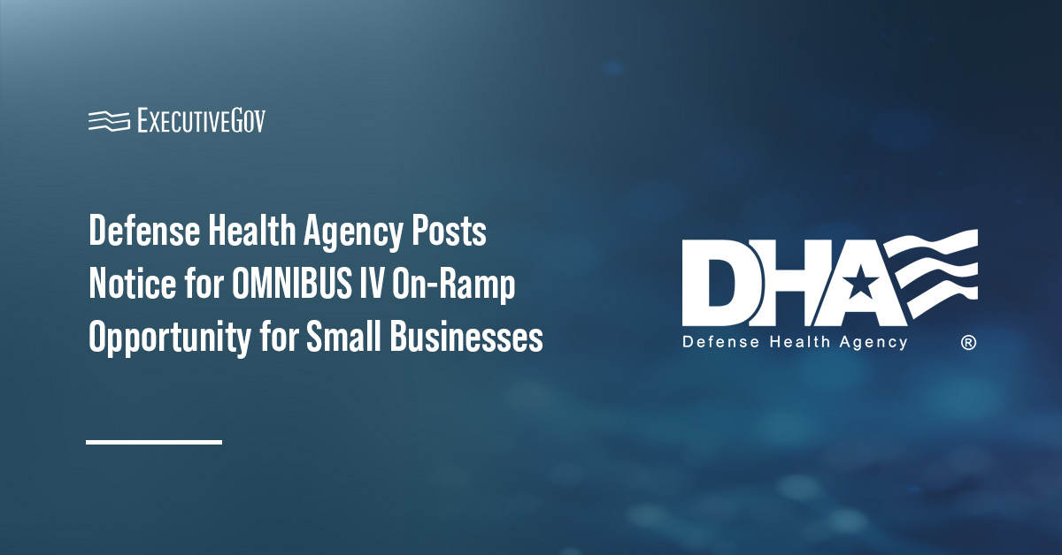 Defense Health Agency logo. DHA posted new information on its upcoming OMNIBUS IV on-ramp proposals solicitation