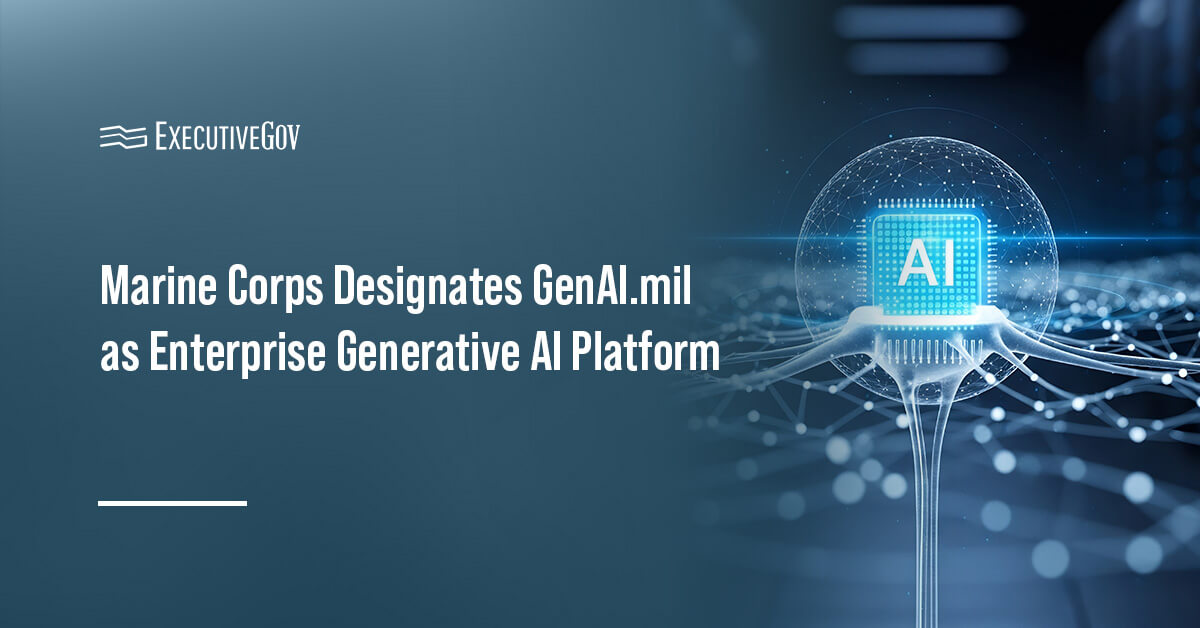 Artificial intelligence. The Marine Corps has designated GenAI.mil as its enterprise generative AI platform.