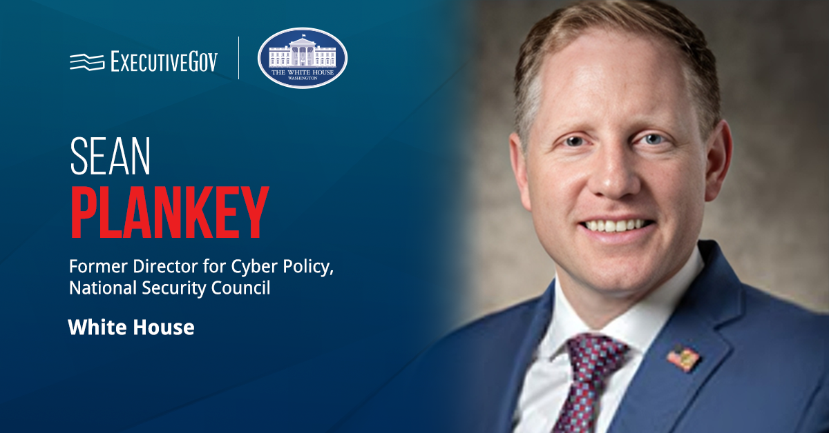 Sean Plankey. The National Security Council’s former cyber policy director has been renominated to lead CISA.