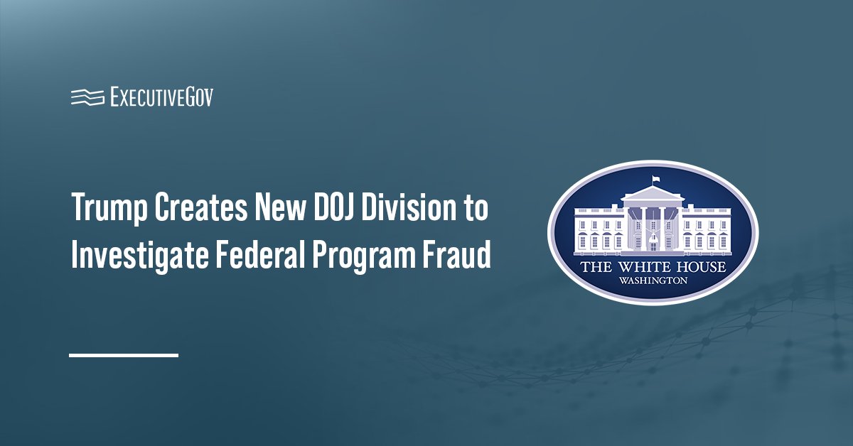 White House. The White House published a fact sheet on a new DOJ anti-fraud division