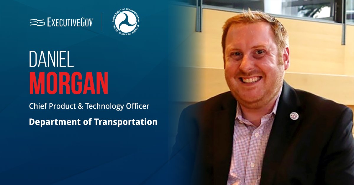 Daniel Morgan. DOT’s first chief chief data officer at DOT has been named chief product and technology officer.