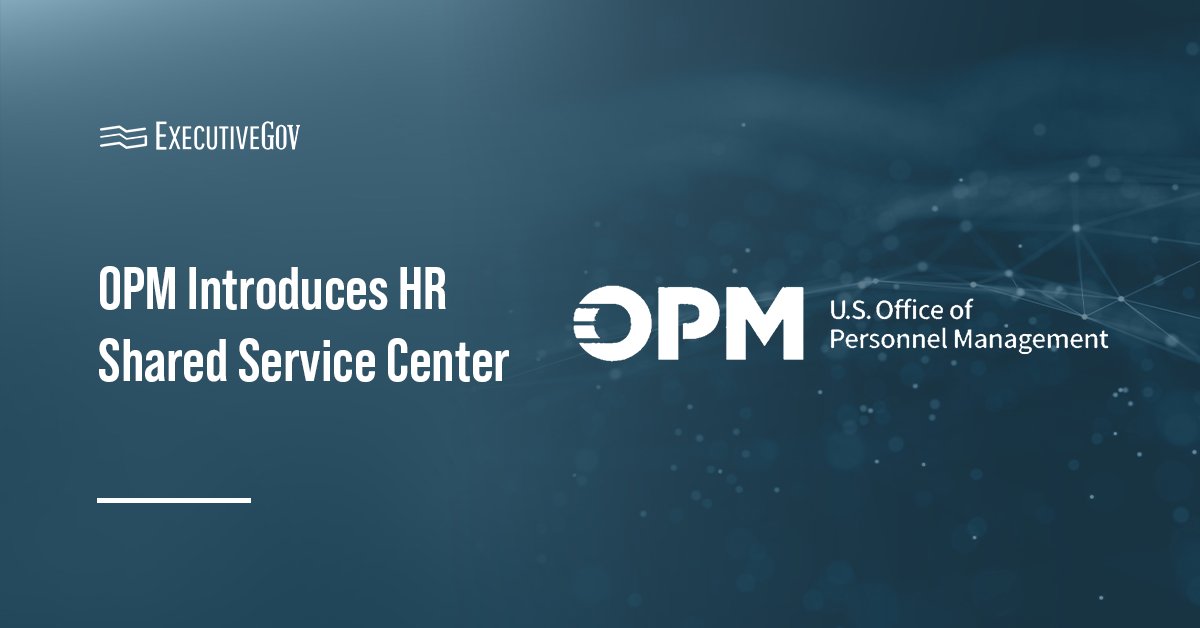 Office of Personnel Management logo. OPM launched the HR Shared Service Center to modernize HR service delivery.