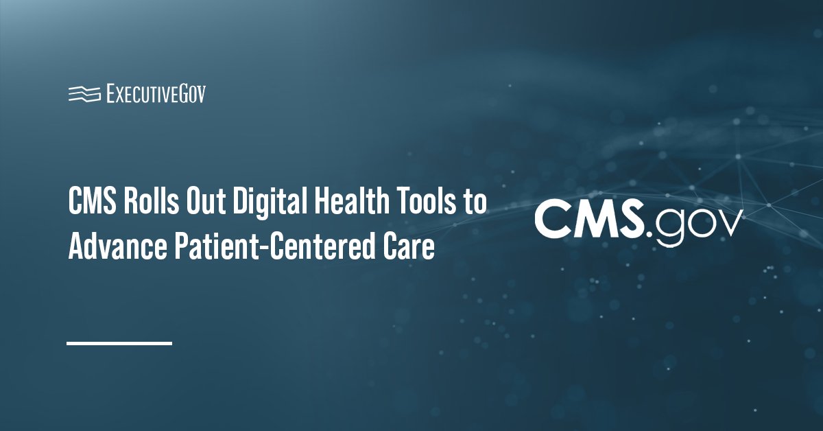 CMS Rolls Out Digital Health Tools to Advance Patient-Centered Care
