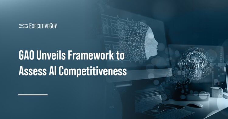 GAO Unveils Framework to Assess AI Competitiveness Executive Gov Artificial intelligence. GAO has unveiled a framework designed to help analysts assess U.S. competitiveness in AI.