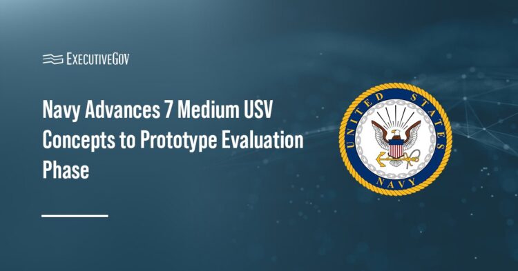 Navy Advances 7 Medium USV Concepts to Prototype Evaluation Phase Executive Gov U.S. Navy seal. The U.S. Navy has advanced seven medium unmanned surface vessel designs to the prototype evaluation phase.