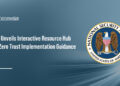NSA logo. A new NSA resource hub consolidates Zero Trust Implementation Guides, technical recommendations and other materials