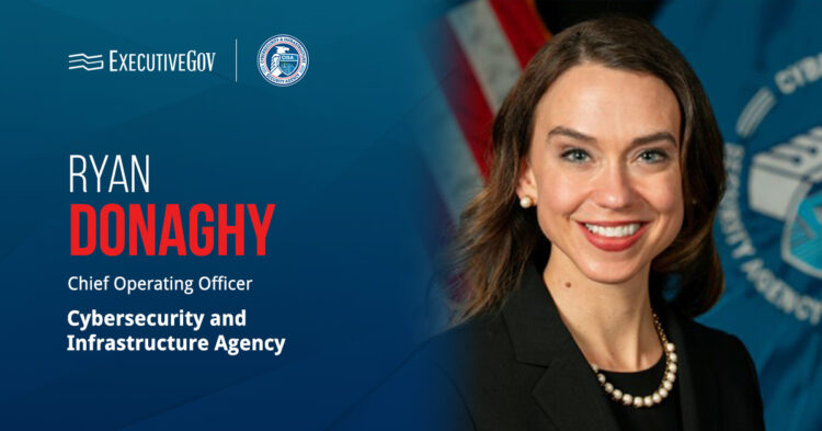 Ryan Donaghy. CISA has appointed Ryan Donaghy as COO.