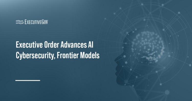 Executive Order Advances AI Cybersecurity, Frontier Models Executive Gov Artificial intelligence. President Trump signed an executive order to drive AI innovation to strengthen U.S. cybersecurity.