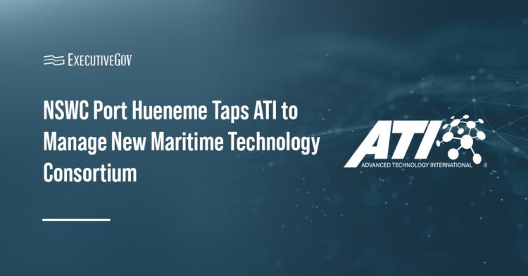 ATI. NSWC PHD tapped Advanced Technology International to manage the Maritime Advanced Technology Accelerator Consortium.
