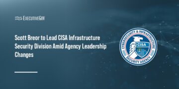 Cybersecurity and Infrastructure Security Agency seal. CISA Associate Director Scott Breor will lead the agency’s ISD.