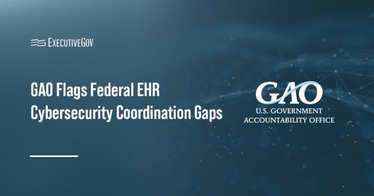 GAO Flags Federal EHR Cybersecurity Coordination Gaps Executive Gov GAO logo. The watchdog has called for stronger cybersecurity oversight of the federal EHR system.