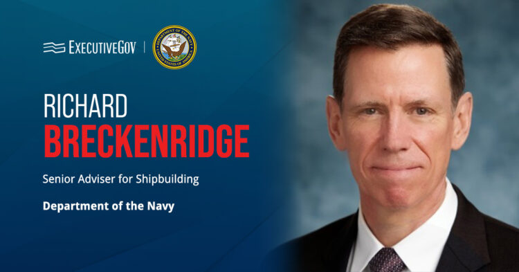 Navy Appoints Richard Breckenridge as Senior Adviser for Shipbuilding Executive Gov Richard Breckenridge. The retired Navy vice admiral has been named the service's senior adviser for shipbuilding.