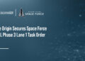 U.S. Space Force. The Space Force has awarded Blue Origin a National Security Space Launch Phase 3 Lane 1 task order.