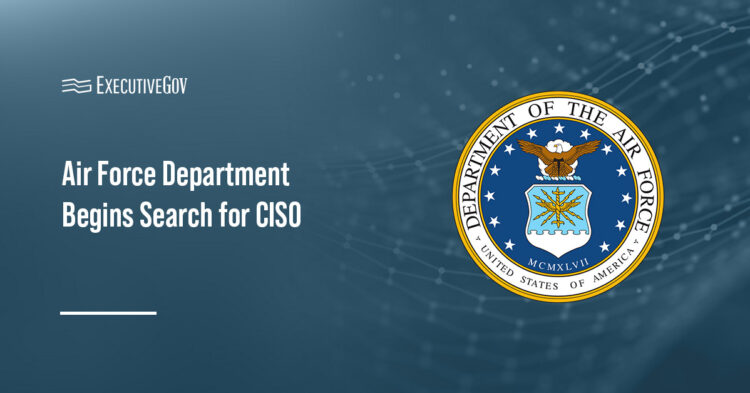 Air Force Department Begins Search for CISO Executive Gov Department of the Air Force seal. The Air Force has kicked off its search for a CISO to lead cyber defense efforts.