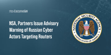 NSA, Partners Issue Advisory Warning of Russian Cyber Actors Targeting Routers Executive Gov NSA logo. The National Security Agency and partner agencies issued a cybersecurity advisory warning of Russian cyber actors.