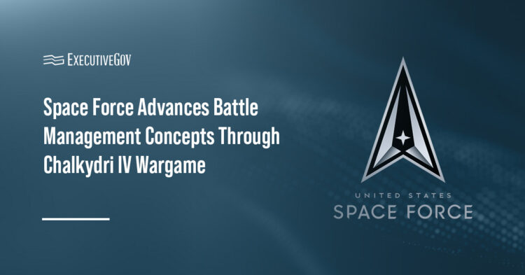 Space Force Advances Battle Management Concepts Through Chalkydri IV Wargame Executive Gov Space Force. Space Delta 10 has concluded Chalkydri IV, evaluating battle management concepts for future space operations.