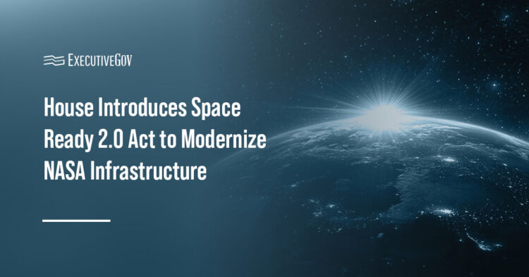 Space. NASA infrastructure supports missions and commercial space growth under the Space Ready 2.0 Act.