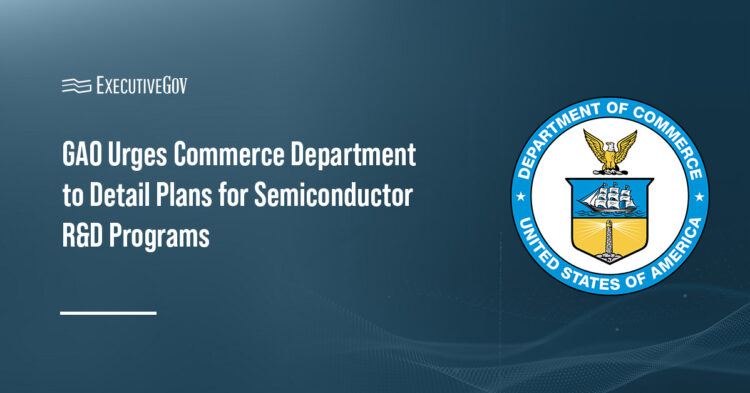 Commerce Department seal. The Government Accountability Office is urging DOC to create plans for semiconductor R&D programs.