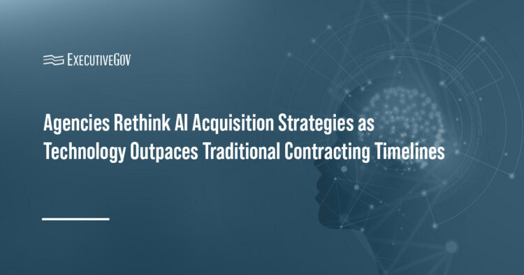 Artificial intelligence. The technology's advancement has prompted agencies including the GSA, NASA and Transportation Department to change their AI procurement approach.