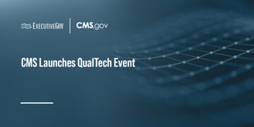 Centers for Medicare & Medicaid Services logo. CMS has launched QualTech, a healthcare quality tech event.