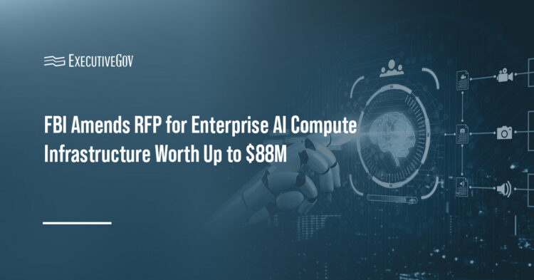 FBI Amends RFP for Enterprise AI Compute Infrastructure Worth Up to $88M Executive Gov Artificial intelligence. The FBI revised its AI hardware RFP after answering questions submitted by potential offerors.