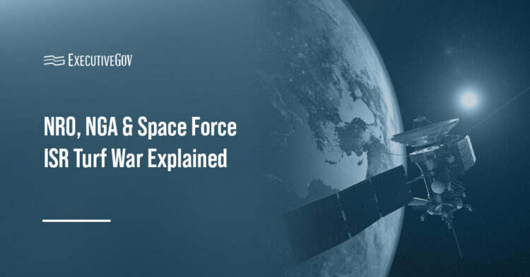 How NRO, NGA & Space Force Finally Settled Their Commercial ISR Dispute Executive Gov Satellite in orbit. NRO, NGA and Space Force clashed over commercial ISR buying authority