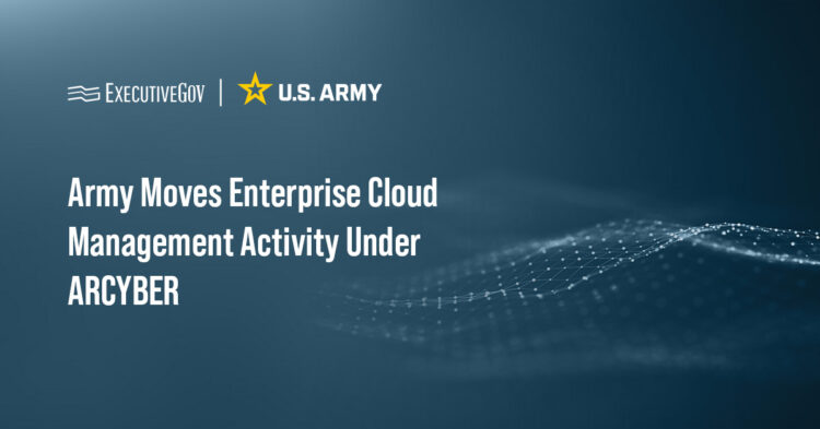 Army Moves Enterprise Cloud Management Activity Under ARCYBER Executive Gov U.S. Army logo. The U.S. Army Cyber Command takes oversight of the Enterprise Cloud Management Activity in a cloud management reorganization.