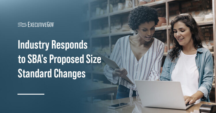 SBA Receives Massive Response to Proposed Size Standard Overhaul Executive Gov Small business graphic. The Small Business Administration has received over 60,000 comments on its proposed overhaul of small business size standards.